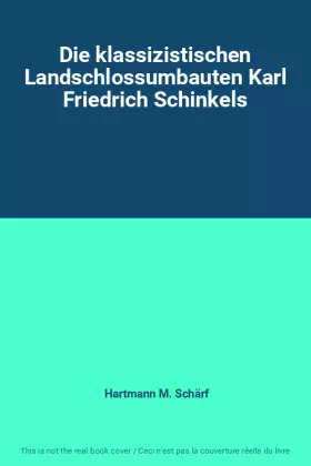 Couverture du produit · Die klassizistischen Landschlossumbauten Karl Friedrich Schinkels