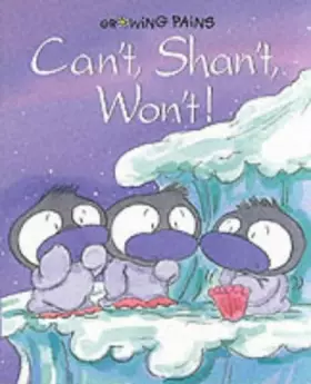 Couverture du produit · Can't, Shan't, Won't! (Growing Pains)
