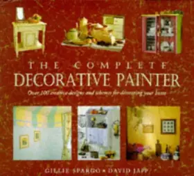 Couverture du produit · The Complete Decorative Painter: Over 100 Creative Designs and Schemes for Decorating Your Home