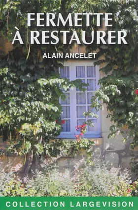 Couverture du produit · Fermette à restaurer : Mémoires d'un gentleman farmer