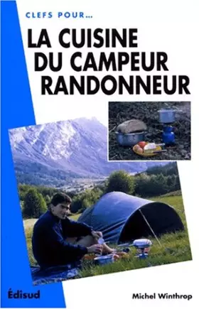 Couverture du produit · La cuisine du campeur randonneur
