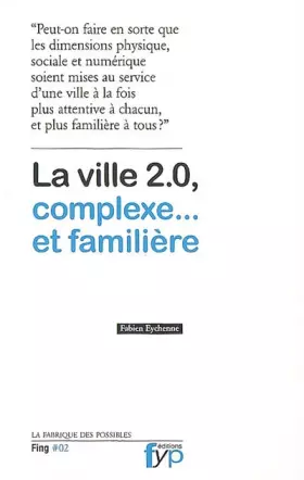 Couverture du produit · La Ville 2.0, complexe et familière.