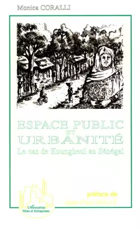 Couverture du produit · Espace public et urbanité : Le cas de Koungheul au Sénégal