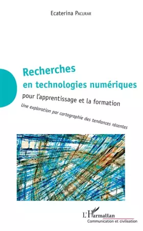 Couverture du produit · Recherches en technologies numériques: pour l'apprentissage et la formation Une exploration par cartographie des tendances réce