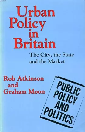 Couverture du produit · Urban Policy in Britain: The City, the State and the Market