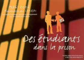 Couverture du produit · Des étudiants dans la prison : Almanach du GENEPI, 1976-2006