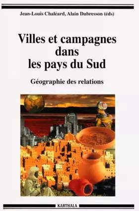 Couverture du produit · Villes et Campagnes dans les pays du Sud : Géographie des relations