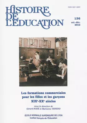 Couverture du produit · Histoire de l'éducation, N° 136, Octobre-décembre 2012 : Les formations commerciales pour les filles et les garçons (XIXe-XXe s