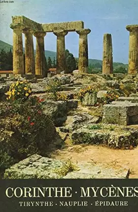 Couverture du produit · Corinthe, mycenes, tyrynthe, nauplie.