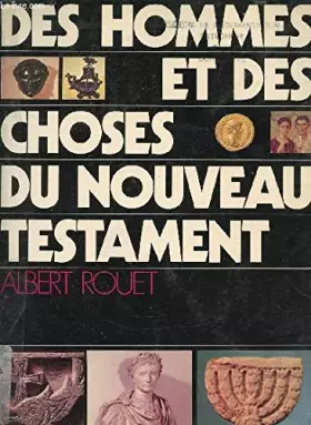 Couverture du produit · DES HOMMES ET DES CHOSES DU NOUVEAU TESTAMENT
