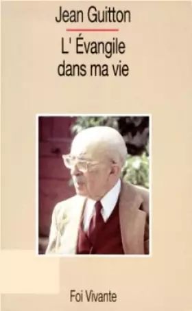 Couverture du produit · L'Evangile dans ma vie Tome 1 : L'Evangile dans ma vie
