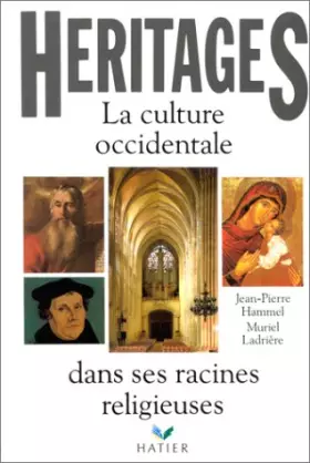 Couverture du produit · Héritages : La Culture occidentale dans ses racines religieuses