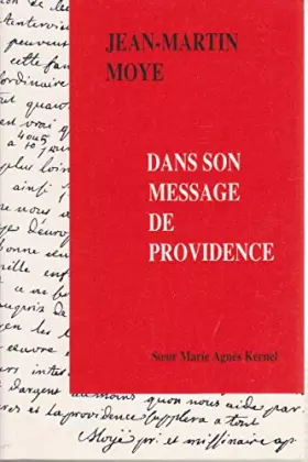 Couverture du produit · Jean-Martin Moye dans son message de providence
