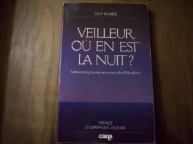 Couverture du produit · Veilleur, où en est la nuit?: Lettres imaginaires entre trois fils d'Abraham