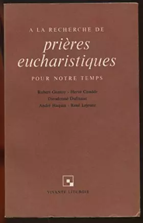 Couverture du produit · A la recherche de prières eucharistiques pour notre temps