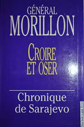 Couverture du produit · Croire et oser - Chronique de Sarajevo