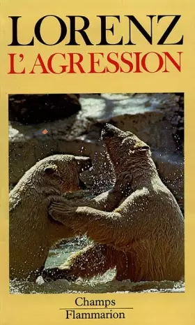 Couverture du produit · L'agression. Une histoire naturelle du mal