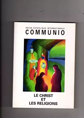 Couverture du produit · Communio N 5-6, N 193-194, Septembre-Decembre 2007, le Christ et les Religions