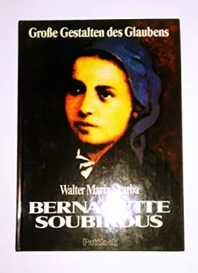 Couverture du produit · Bernadette Soubirous. ( 1844 - 1879)