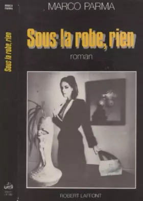 Couverture du produit · Sous la robe, rien : roman