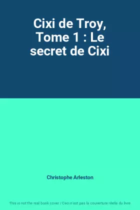 Couverture du produit · Cixi de Troy, Tome 1 : Le secret de Cixi