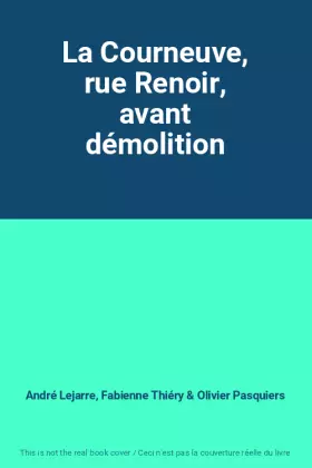 Couverture du produit · La Courneuve, rue Renoir, avant démolition