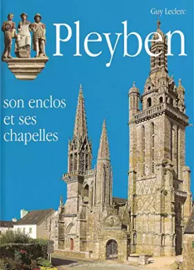 Couverture du produit · Pleyben, Son Enclos et Ses Chapelles