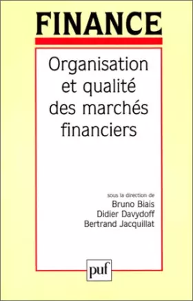 Couverture du produit · Organisation et qualité des marchés financiers : [colloque scientifique, Paris, décembre, 1996]