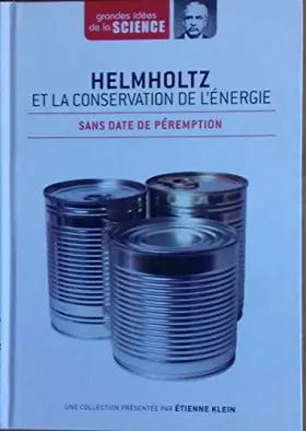 Couverture du produit · HELMHOLTZ ET LA CONSERVATION DE L'ENERGIE