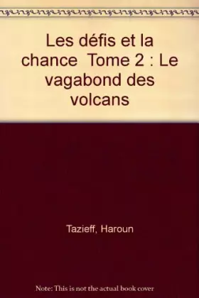 Couverture du produit · Le Vagabond des volcans