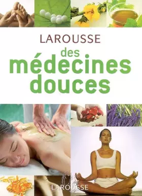 Couverture du produit · Larousse des médecines douces
