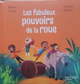 Couverture du produit · Levy / Les fabuleux pouvoirs de la roue./ CNL