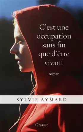 Couverture du produit · C'est une occupation sans fin que d'être vivant: roman