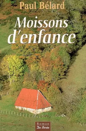 Couverture du produit · Moissons d'enfance
