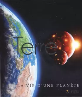 Couverture du produit · Terre: La vie d'une planète