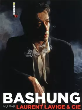 Couverture du produit · BASHUNG VU PAR LAURENT LAVIGE & CIE