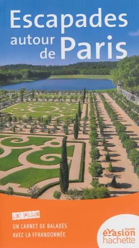 Couverture du produit · Guide Evasion en France Escapades autour de Paris