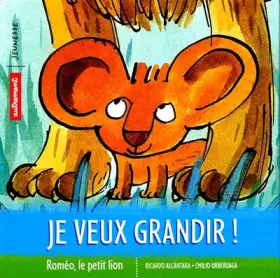 Couverture du produit · Roméo le petit lion : Je veux grandir !