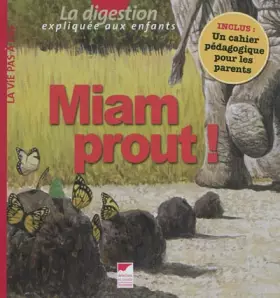 Couverture du produit · Miam prout ! : La digestion expliquée aux enfants