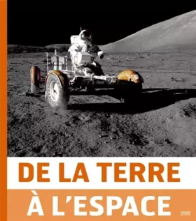 Couverture du produit · De la Terre à lespace