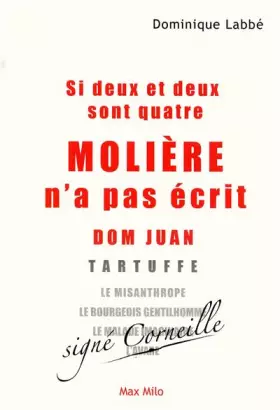 Couverture du produit · Si deux et deux sont quatre, Molière n'a pas écrit Dom Juan