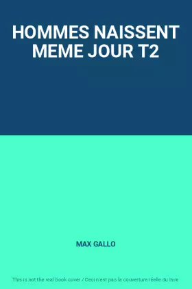 Couverture du produit · HOMMES NAISSENT MEME JOUR T2