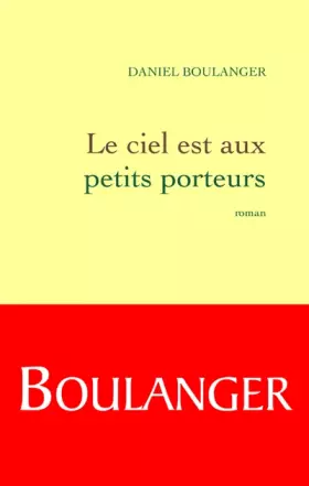 Couverture du produit · Le ciel est aux petits porteurs
