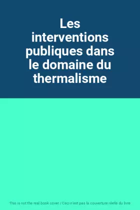 Couverture du produit · Les interventions publiques dans le domaine du thermalisme