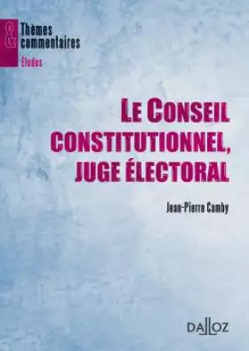 Couverture du produit · Le Conseil constitutionnel, juge électoral