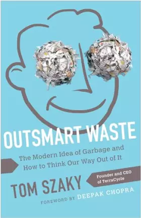 Couverture du produit · Outsmart Waste: The Modern Idea of Garbage and How to Think Our Way Out of It