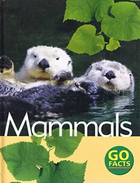 Couverture du produit · Go Facts: Animals: Mammals (Go Facts)