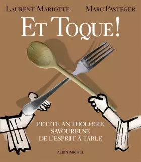Couverture du produit · Et toque ! : Petite anthologie savoureuse de l'esprit à table