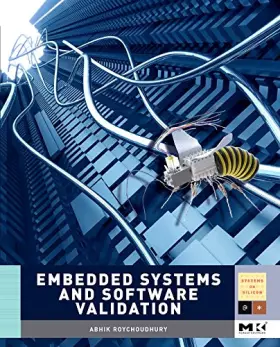 Couverture du produit · Embedded Systems and Software Validation (Morgan Kaufmann Series in Systems on Silicon (Hardcover))