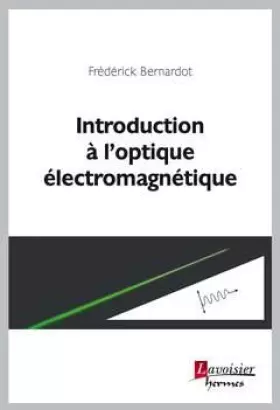Couverture du produit · Introduction à l'optique électromagnétique